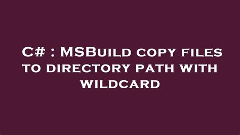 msbuild copy task wildcard